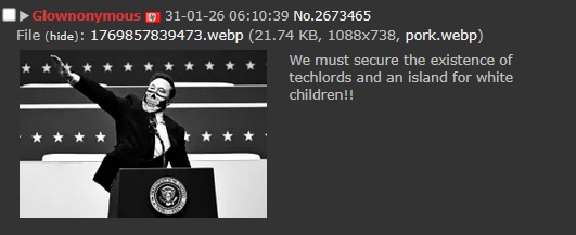 A /leftypol/ screenshot, with an attached grayscale image of Elon Musk performing a Nazi salute on stage while wearing a skull balaclava. The text says "We must secure the existence of techlords and an island for white children!!"