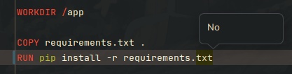 The IntelliJ code editor showing the command 'RUN pip install -r requirements.txt' with the message 'No' shown by the IDE above it.